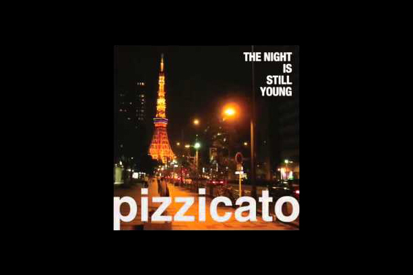 pizzicatofive ピチカートファイブ-東京は夜の7時